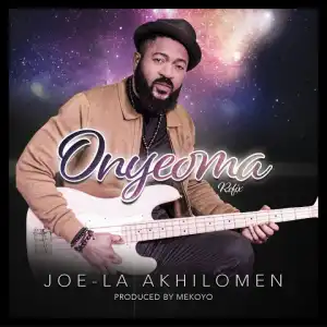 Joe-la - Onyeoma (Refix)